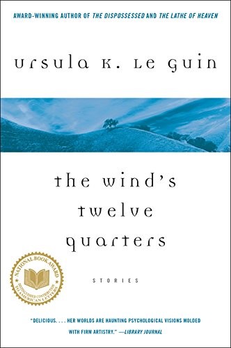 Ursula K. Le Guin: The  wind's twelve quarters (1987, Harper & Row)