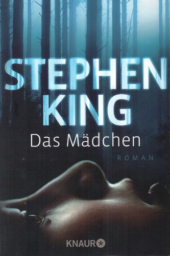 Stephen King, Peter Abrahams: Das Mädchen (Paperback, German language, 2012, Knaur)