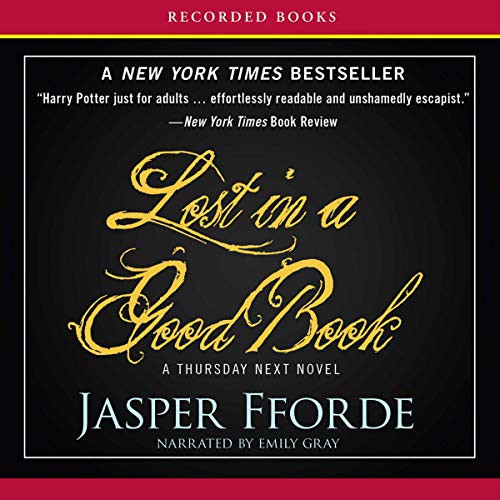 Jasper Fforde: Lost in a Good Book (AudiobookFormat, Recorded Books, Inc. and Blackstone Publishing)