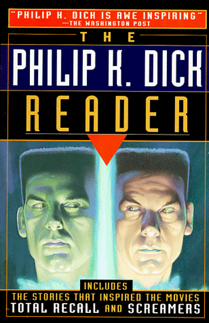 Philip K. Dick: The Philip K. Dick Reader (Paperback, 2001, Citadel)