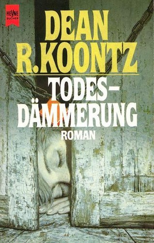 Dean Koontz: Todesdämmerung. Roman. (Paperback, 1991, Heyne)