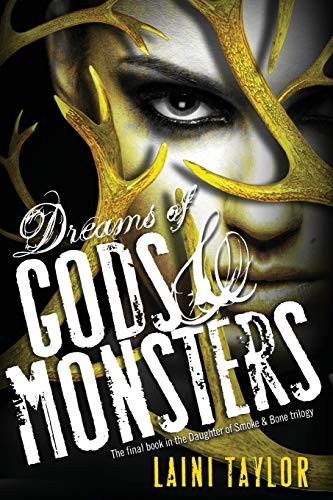 Laini Taylor: Dreams of Gods & Monsters (Paperback, Little, Brown)