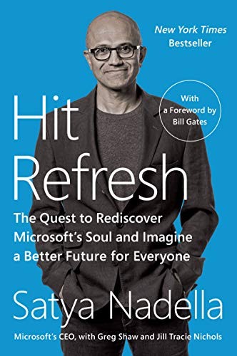 Satya Nadella, Jill Tracie Nichols, Greg Shaw, Bill Gates: Hit Refresh (Paperback, 2019, Harper Business)