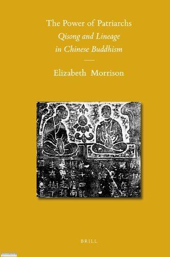 Elizabeth A. Morrison: The power of patriarchs : Qisong and lineage in Chinese buddhism (2010, Brill)