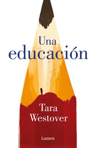 Tara Westover: Una educación (Paperback, Spanish language, 2020, Penguin Random House Grupo Editorial (Lumen))