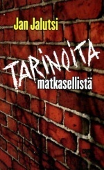 Jan Jalutsi: Tarinoita matkasellistä (Hardcover, Finnish language, 2011, Crime Time)