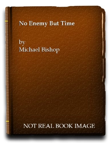 Michael Bishop: No enemy but time (1982, Gollancz, Timescape, Orion Publishing Group, Limited)