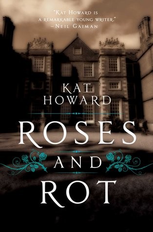 Roses and Rot (2016, Saga Press)