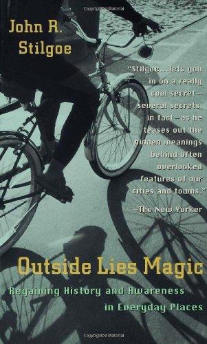 John R. Stilgoe: Outside Lies Magic (1999)