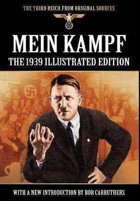 Adolf Hitler: Mein Kampf - The 1939 Illustrated Edition (2011)