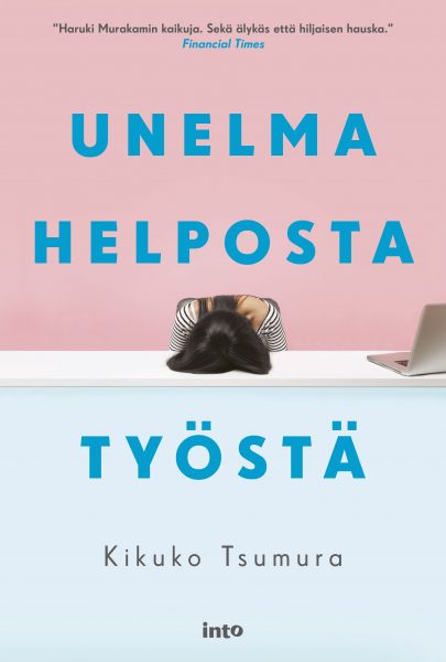 Kikuko Tsumora, Raisa Porrasmaa: Unelma helposta työstä (Finnish language, 2022, Into Kustannus)