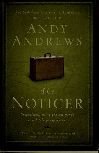 Andy Andrews: The noticer (2009, Thomas Nelson, Inc.)