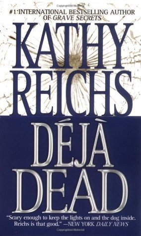 Kathy Reichs: Deja Dead (Paperback, 2007, Pocket)