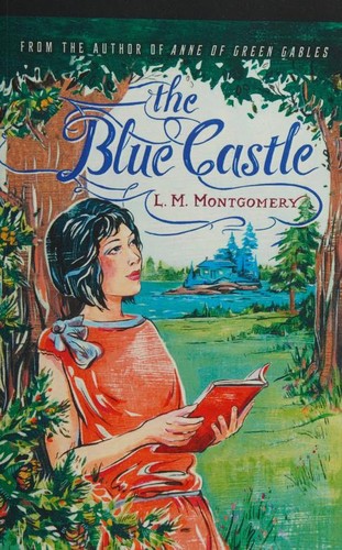 Lucy Maud Montgomery: The Blue Castle (2023, [publisher not identified])