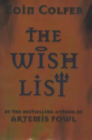 Eoin Colfer: Wish List (Hardcover, 2002, VIKING CHILDREN'S BO)