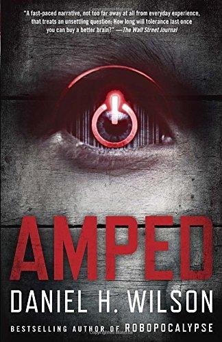Daniel H. Wilson: Amped (2013)