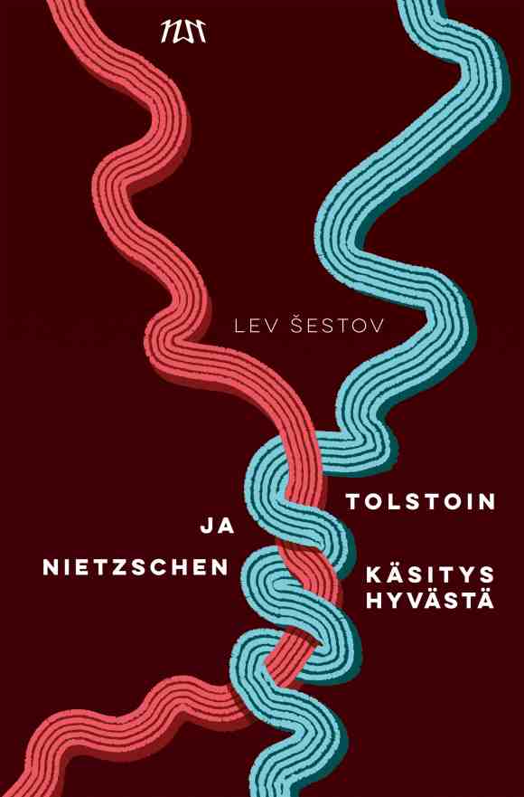 Lev Shestov: Tolstoin ja Nietzschen käsitys hyvästä (Paperback, Finnish language, 2019, niin & näin)