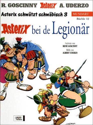 Albert Uderzo, René Goscinny: Asterix Mundart Geb, Bd.12, Asterix bei de Legionär (Hardcover, Egmont Ehapa)