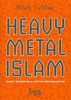 Mark LeVine: Heavy Metal Islam (Paperback, Finnish language, 2008, Johnny Kniga)