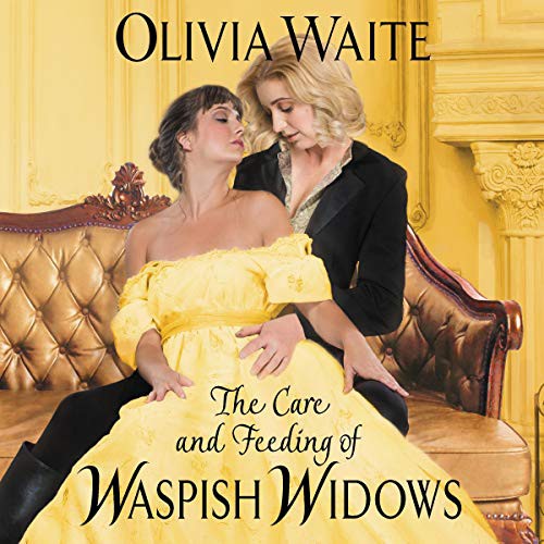 Olivia Waite: The Care and Feeding of Waspish Widows (AudiobookFormat, 2020, HarperCollins B and Blackstone Publishing, Harpercollins)