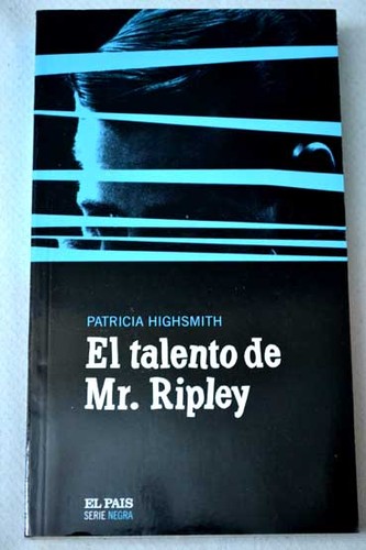 John Sutherland, Kevin Kenerly, Patricia Highsmith: El talento de Mr. Ripley (Paperback, Spanish language, 2004, El País)