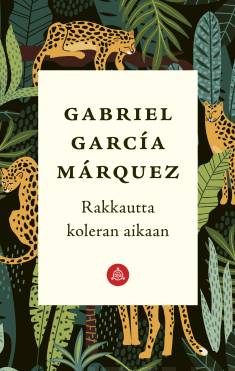Gabriel García Márquez: Rakkautta koleran aikaan (Hardcover, suomi language, Werner Söderström Osakeyhtiö)