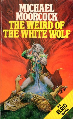Michael Moorcock: The Weird of the White Wolf (Paperback, 1984, Grafton Books)