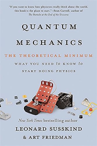 Leonard Susskind, Art Friedman: Quantum mechanics (2014, Basic Books)
