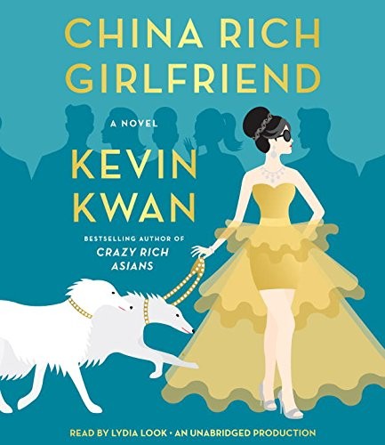 Kevin Kwan: China Rich Girlfriend (AudiobookFormat, Random House Audio)