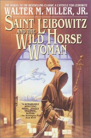 Walter Miller: Saint Leibowitz and the Wild Horse Woman (Paperback, Bantam)