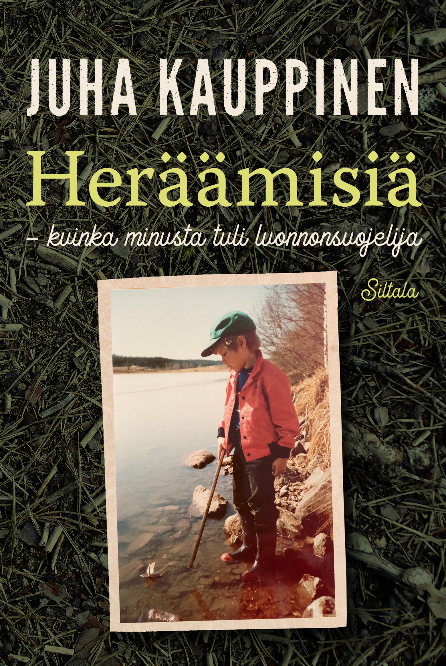 Juha Kauppinen: Heräämisiä (Paperback, Finnish language, 2021, Siltala)