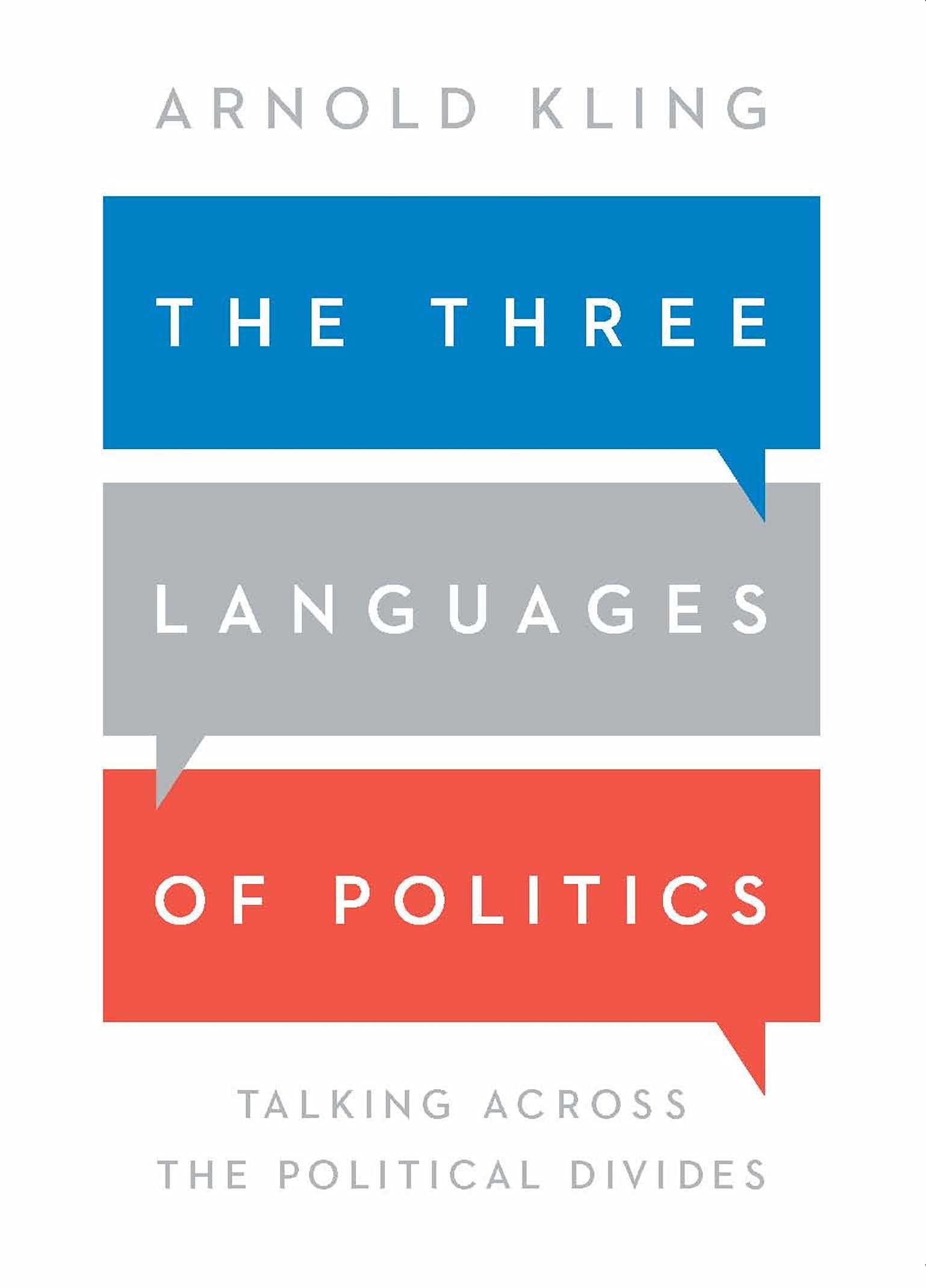 Arnold Kling: Three Languages of Politics (2022, Cato Institute)