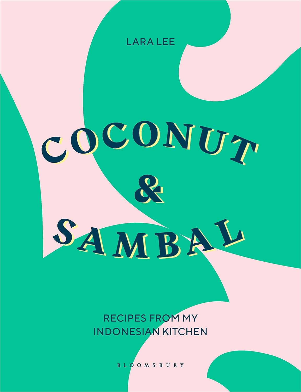 Lara Lee: Coconut and Sambal (2020, Bloomsbury Publishing Plc, Bloomsbury Publishing)