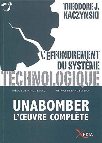 Theodore Kaczynski: L'effondrement du système technologique (French language)
