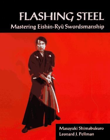 Masayuki Shimabukuro, Shihan Shimabukuro, Leonard Pellman: Flashing steel (Paperback, 1995, Frog, Ltd., Distributed by North Atlantic Books)
