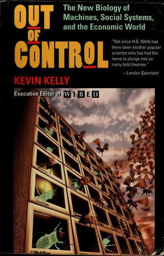 Kevin Kelly, Kevin Kelly: Out of control (1994, Perseus Books)