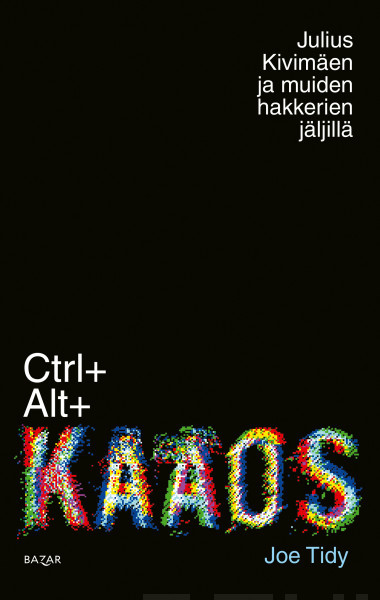Joe Tidy: Ctrl + alt + kaaos (Hardcover, Finnish language, 2025, Bazar)