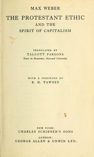 Max Weber: The Protestant ethic and the spirit of capitalism. (1930, Scribner)