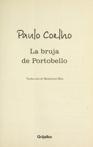 Paulo Coelho: La bruja de Portobello (Spanish language, 2006, Grijalbo, Random House Mondadori)
