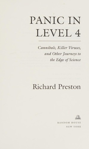 Richard Preston: Panic in level 4 (2008, Random House)