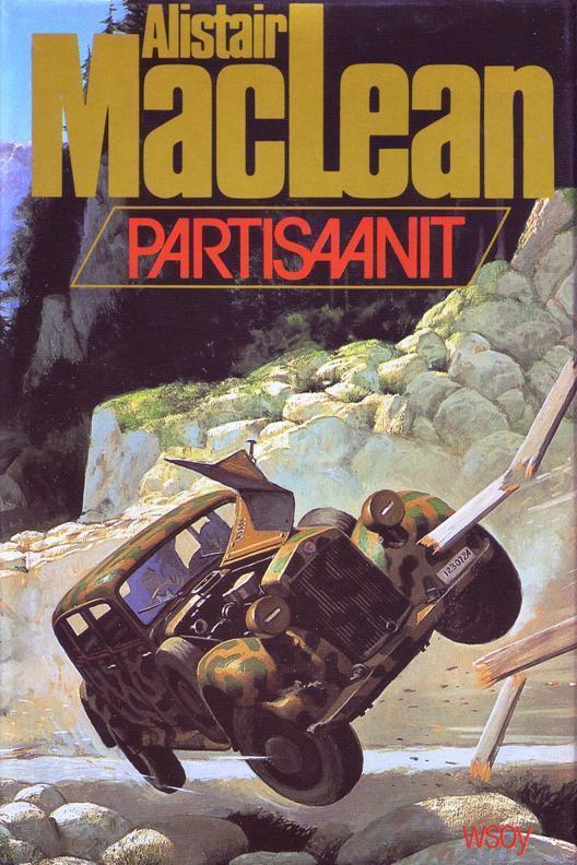 Alistair MacLean: Partisaanit (Hardcover, Finnish language, 1982, WSOY)