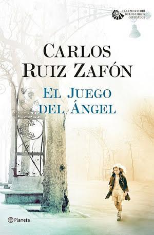 Carlos Ruiz Zafón: El Juego del Ángel (Spanish language)