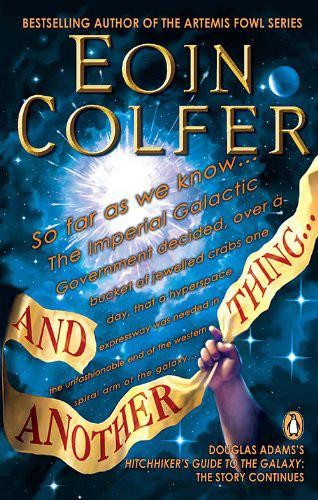 Eoin Colfer, Simon Jones: And Another Thing (Paperback, 2010, Penguin Canada)