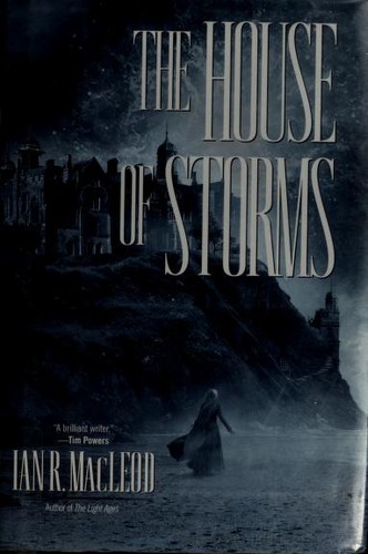 Ian R. MacLeod: The house of storms (2005, Ace Books)