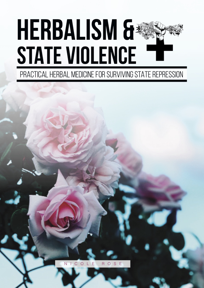 Nicole Rose: Herbalism & State Violence (Paperback, Active Distribution)