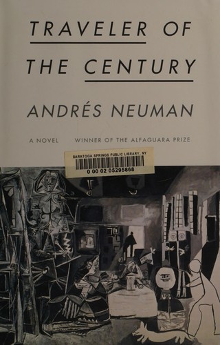 Andrés Neuman: Traveler of the century (2012, Farrar, Straus and Giroux)