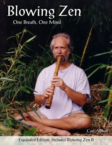Carl Abbott: Blowing Zen : Expanded Edition (Paperback, 2012, CreateSpace Independent Publishing Platform)