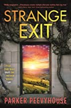 Parker Peevyhouse: Strange exit (Hardcover, 2020, Tor Teen)