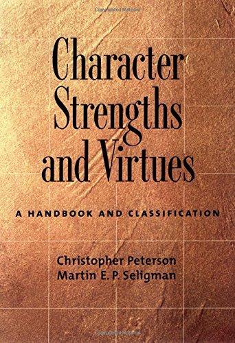 Christopher Peterson: Character Strengths and Virtues: A Handbook and Classification (2004)