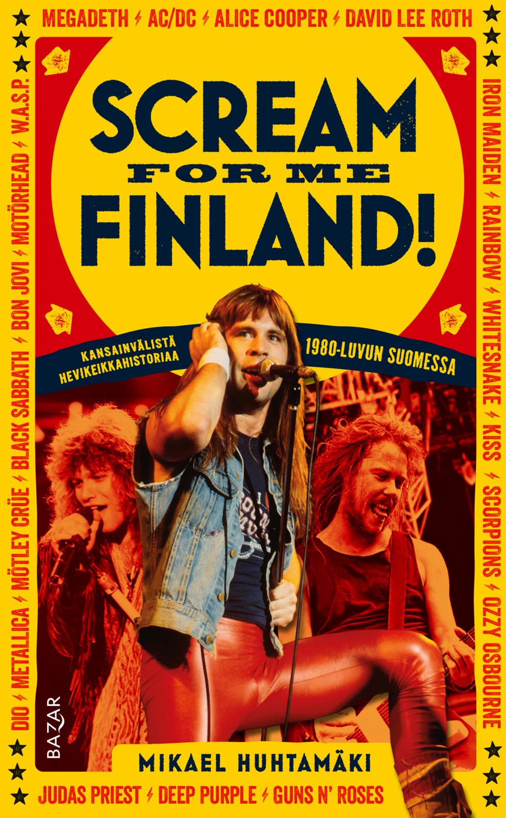 Mikael Huhtamäki: Scream for me Finland! (Paperback, Finnish language, 2022, Bazar)